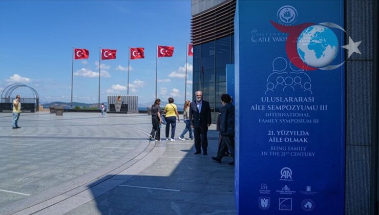 21. Yüzyılda Aile Yapısı Gündemde: İstanbul’da Uluslararası Sempozyum Düzenlendi