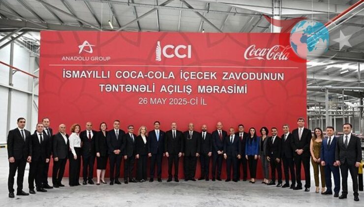 Anadolu Grubu Şirketi Coca-Cola İçecek, Azerbaycan’da İkinci Fabrikasını Hizmete Açtı