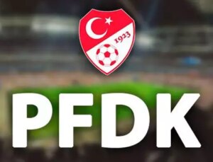 TFF PFDK’ya Sevk Edilen Kulüpler ve Futbolcular Açıklandı
