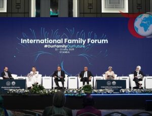 Uluslararası Aile Forumu İstanbul’da Başladı
