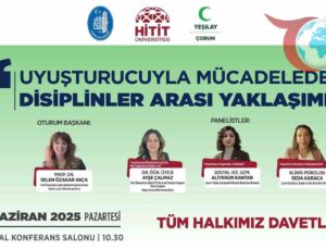 Çorum’da Uyuşturucu ile Mücadele Paneli: Disiplinler Arası Yaklaşım