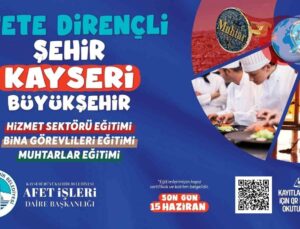 Kayseri Büyükşehir Belediyesi’nden Afet Eğitimi Atağı