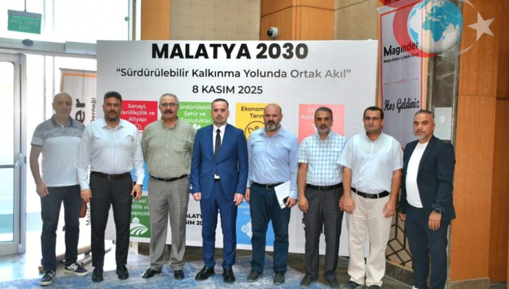 Malatya 2030 Çalıştayı: Geleceğe Doğru Bilimsel ve Katılımcı Adımlar