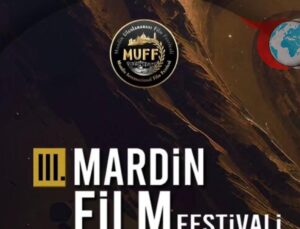 Mardin’de Sinema ve Kültürle Aydınlanma: Festival Başlıyor