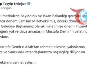 Mustafa Demir’in Vefatı Üzerine Cumhurbaşkanı Erdoğan’dan Duygusal Mesaj
