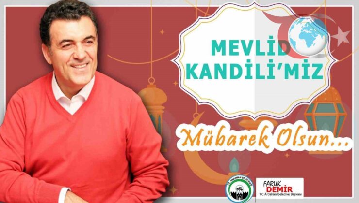 Ardahan Belediye Başkanı Faruk Demir’den Mevlid Kandili Mesajı