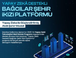 Bağcılar’ın Dijital Dönüşümü: ‘3 Boyutlu Şehir İkizi’ Projesine Büyük Destek