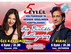 Sultanhisar Kurtuluş Günü Coşkusu: Kıraç ve Tuğçe Kandemir’den Unutulmaz Konserler