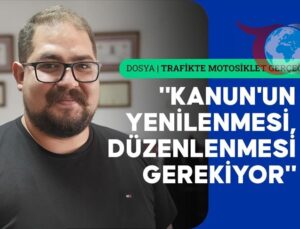Türkiye’de Motosiklet Sürücülerine Yönelik Yasal Düzenlemeler Gözden Geçirilmeli