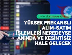 5G Teknolojisinin Finans Sektörüne Etkileri: Hız ve Güvenlikte Yeni Dönem