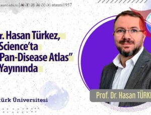 Science Dergisinde Yayınlanan “Pan-Hastalık Atlası” Araştırmasıyla Tıp Bilimine Yeni Bir Boyut