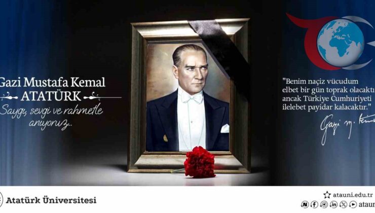 Atatürk Üniversitesi Rektöründen Duygusal 10 Kasım Mesajı