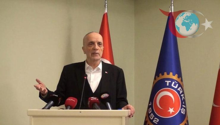 Türk-İş Başkanı Ergün Atalay’dan Asgari Ücret Sürecine Tepki